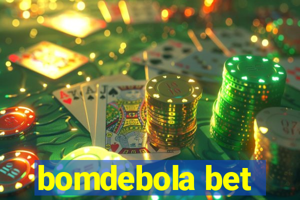 bomdebola bet